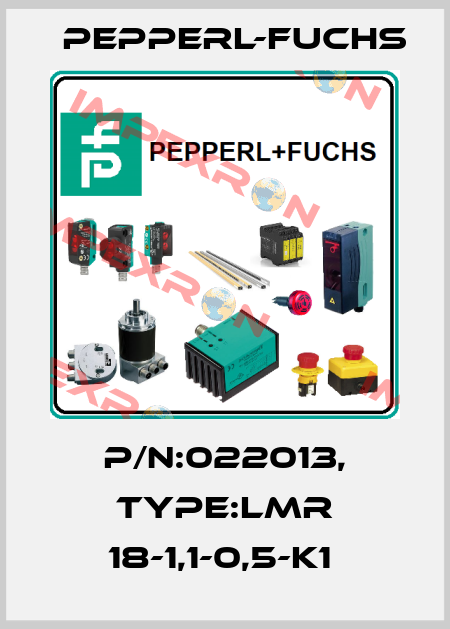 P/N:022013, Type:LMR 18-1,1-0,5-K1  Pepperl-Fuchs