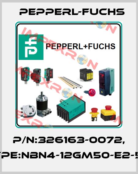 P/N:326163-0072, Type:NBN4-12GM50-E2-5M Pepperl-Fuchs