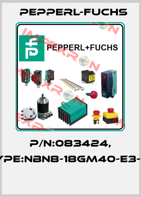 P/N:083424, Type:NBN8-18GM40-E3-V1  Pepperl-Fuchs