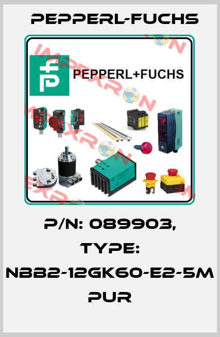 p/n: 089903, Type: NBB2-12GK60-E2-5M PUR Pepperl-Fuchs