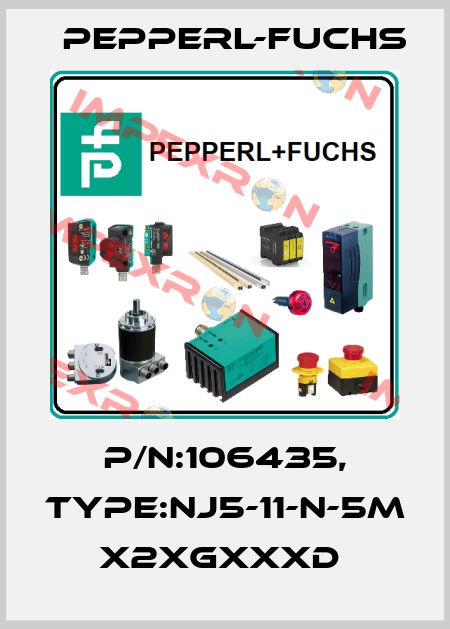 P/N:106435, Type:NJ5-11-N-5M           x2xGxxxD  Pepperl-Fuchs