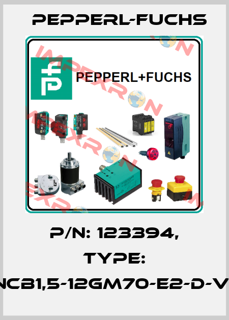 p/n: 123394, Type: NCB1,5-12GM70-E2-D-V1 Pepperl-Fuchs