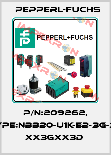 P/N:209262, Type:NBB20-U1K-E2-3G-3D    xx3Gxx3D  Pepperl-Fuchs
