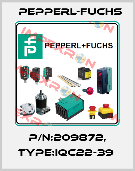 P/N:209872, Type:IQC22-39  Pepperl-Fuchs