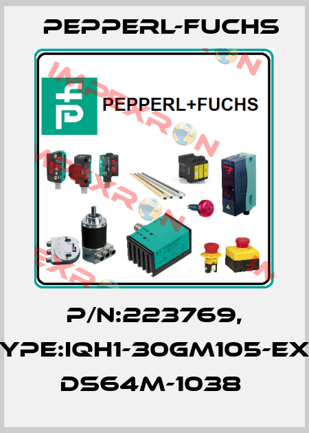 P/N:223769, Type:IQH1-30GM105-EXD dS64M-1038  Pepperl-Fuchs