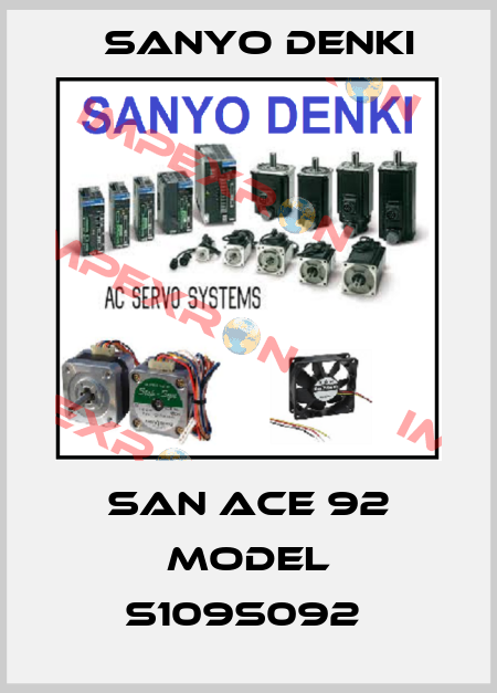 San Ace 92 Model S109S092  Sanyo Denki