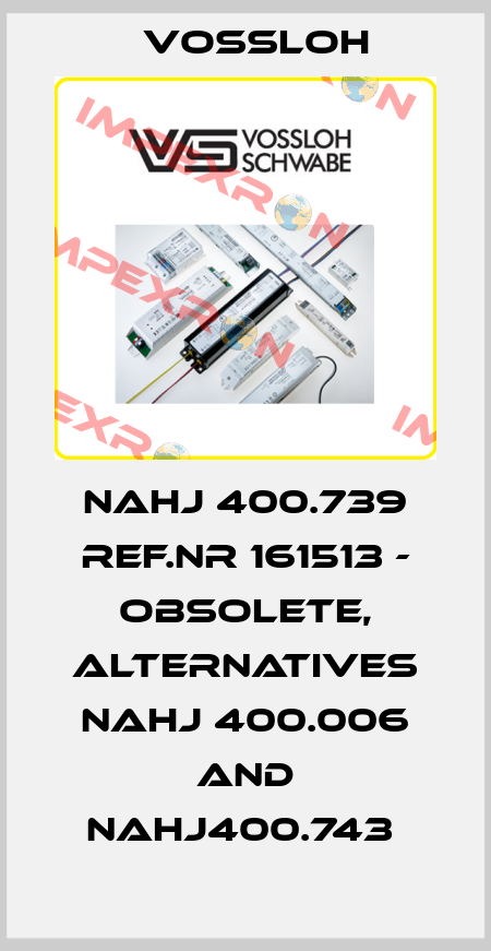 NaHJ 400.739 Ref.Nr 161513 - obsolete, alternatives NAHJ 400.006 and NAHJ400.743  Vossloh