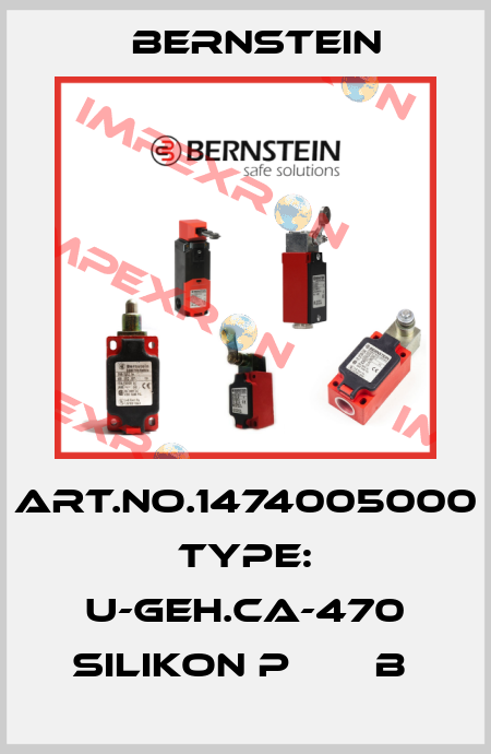 Art.No.1474005000 Type: U-GEH.CA-470 SILIKON P       B  Bernstein