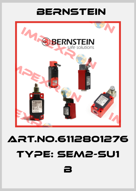 Art.No.6112801276 Type: SEM2-SU1                     B Bernstein