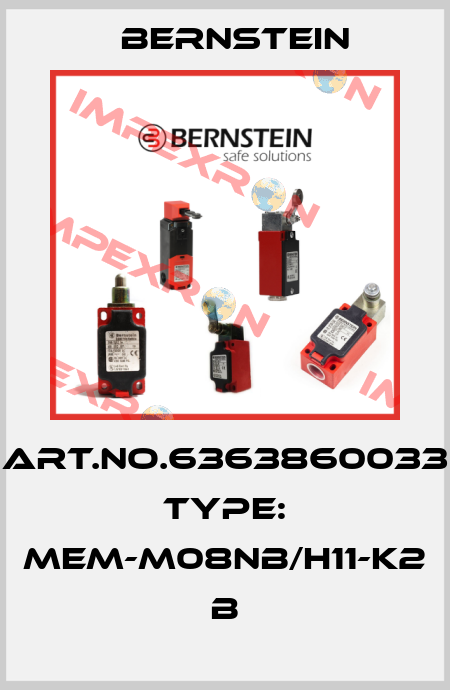 Art.No.6363860033 Type: MEM-M08NB/H11-K2             B Bernstein