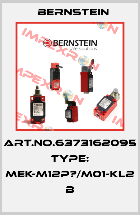 Art.No.6373162095 Type: MEK-M12P?/M01-KL2            B Bernstein