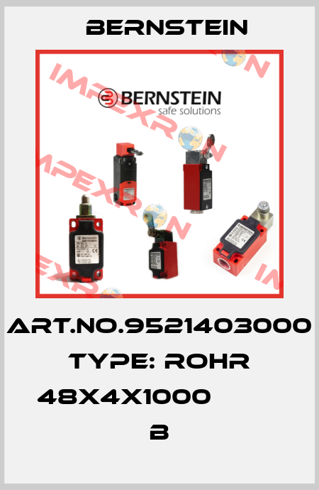 Art.No.9521403000 Type: ROHR 48X4X1000               B Bernstein