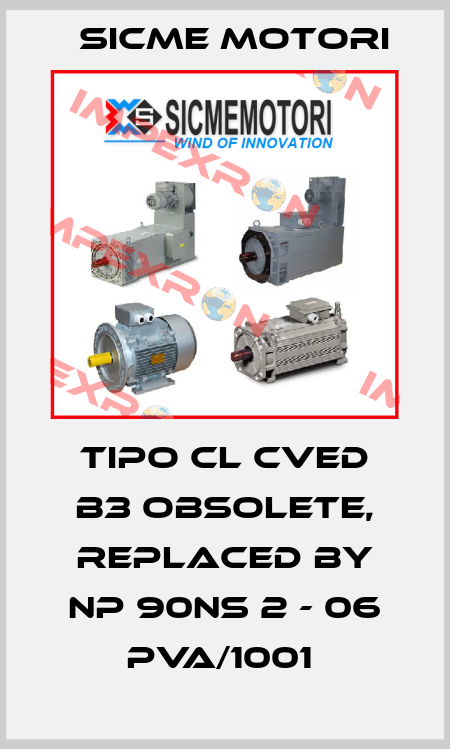 TIPO CL CVED B3 obsolete, replaced by NP 90NS 2 - 06 PVA/1001  Sicme Motori