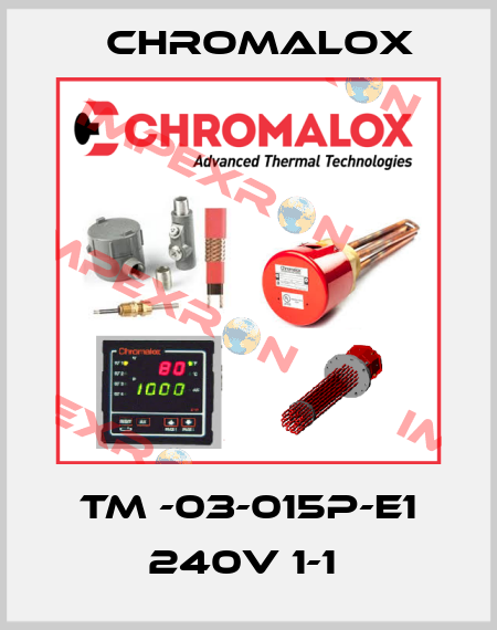 TM -03-015P-E1 240V 1-1  Chromalox