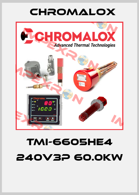 TMI-6605HE4 240V3P 60.0KW  Chromalox