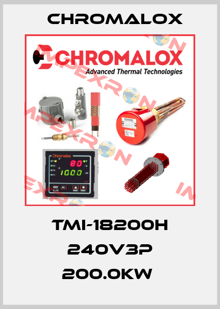 TMI-18200H 240V3P 200.0KW  Chromalox