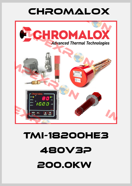 TMI-18200HE3 480V3P 200.0KW  Chromalox