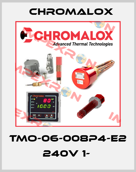 TMO-06-008P4-E2 240V 1-  Chromalox