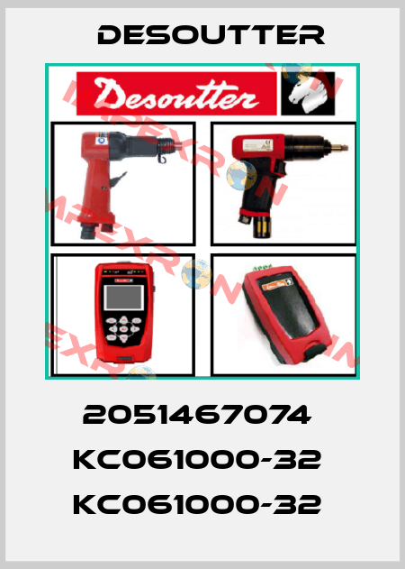 2051467074  KC061000-32  KC061000-32  Desoutter