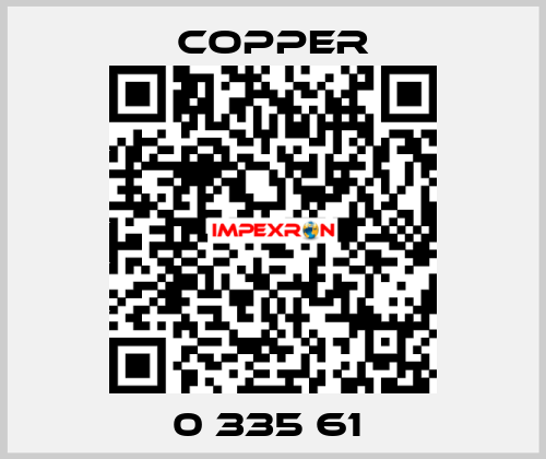 0 335 61  Copper