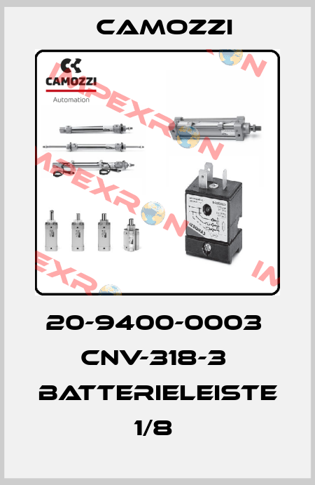 20-9400-0003  CNV-318-3  BATTERIELEISTE 1/8  Camozzi
