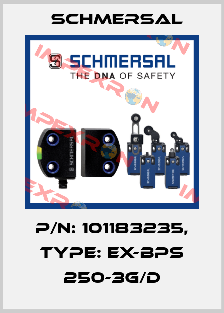 p/n: 101183235, Type: EX-BPS 250-3G/D Schmersal
