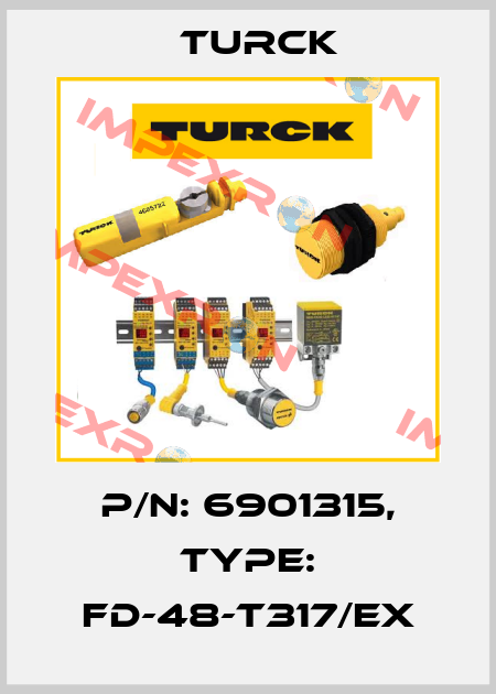 p/n: 6901315, Type: FD-48-T317/EX Turck