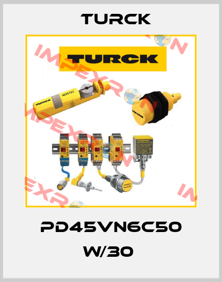 PD45VN6C50 W/30  Turck