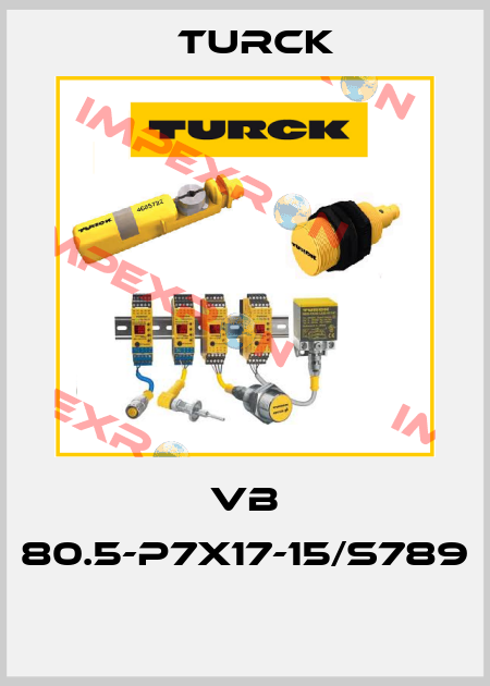 VB 80.5-P7X17-15/S789  Turck