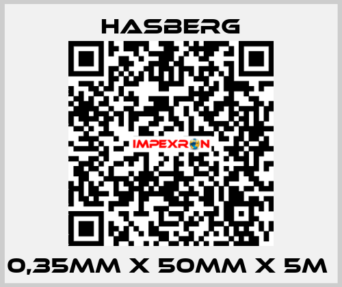 0,35MM X 50MM X 5M  Hasberg