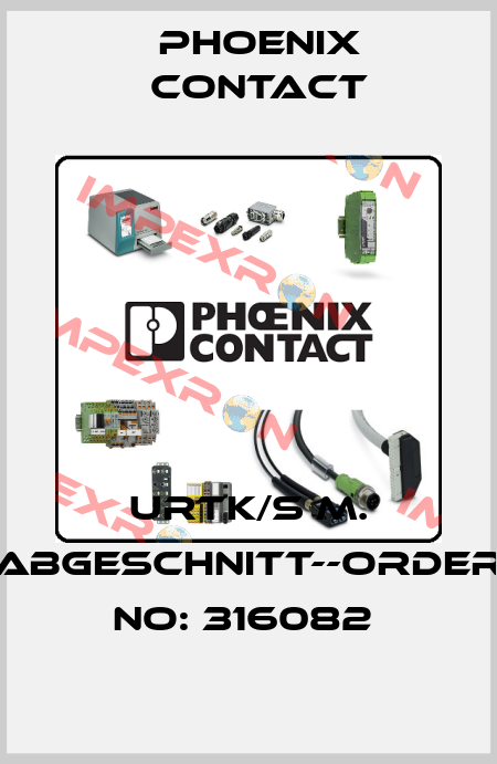 URTK/S M. ABGESCHNITT--ORDER NO: 316082  Phoenix Contact