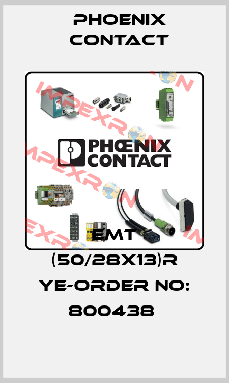 EMT (50/28X13)R YE-ORDER NO: 800438  Phoenix Contact