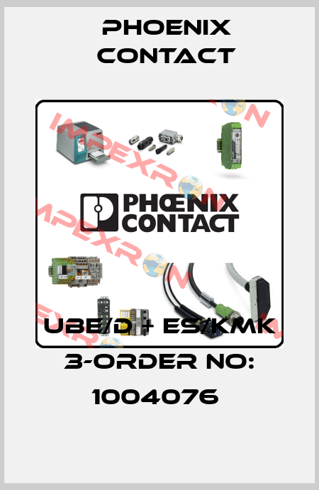 UBE/D + ES/KMK 3-ORDER NO: 1004076  Phoenix Contact