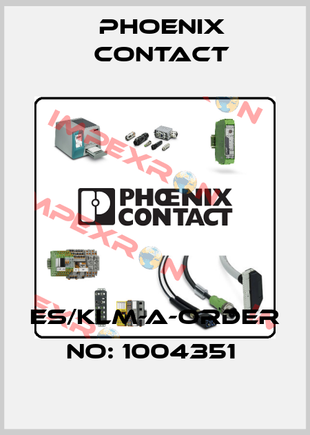 ES/KLM-A-ORDER NO: 1004351  Phoenix Contact