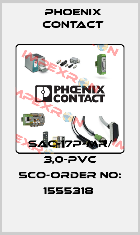 SAC-17P-MR/ 3,0-PVC SCO-ORDER NO: 1555318  Phoenix Contact