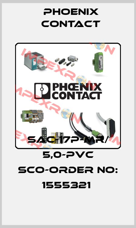 SAC-17P-MR/ 5,0-PVC SCO-ORDER NO: 1555321  Phoenix Contact