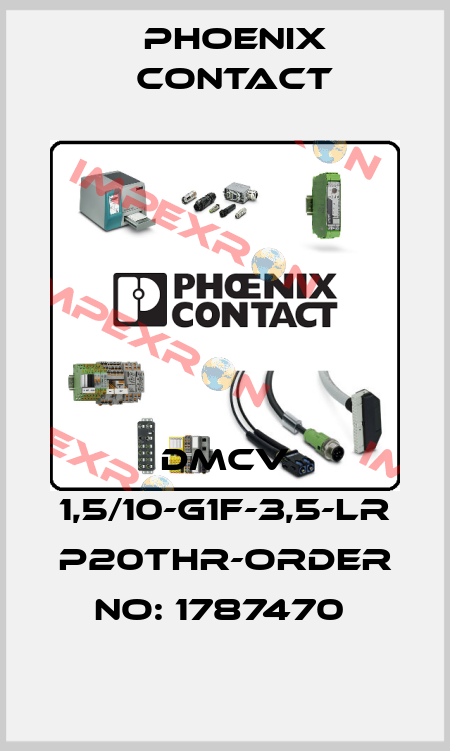 DMCV 1,5/10-G1F-3,5-LR P20THR-ORDER NO: 1787470  Phoenix Contact
