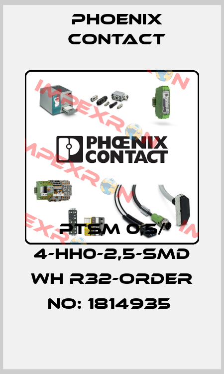 PTSM 0,5/ 4-HH0-2,5-SMD WH R32-ORDER NO: 1814935  Phoenix Contact