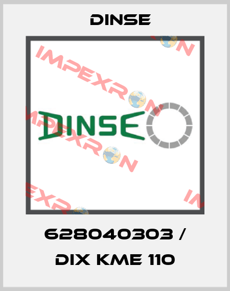 628040303 / DIX KME 110 Dinse