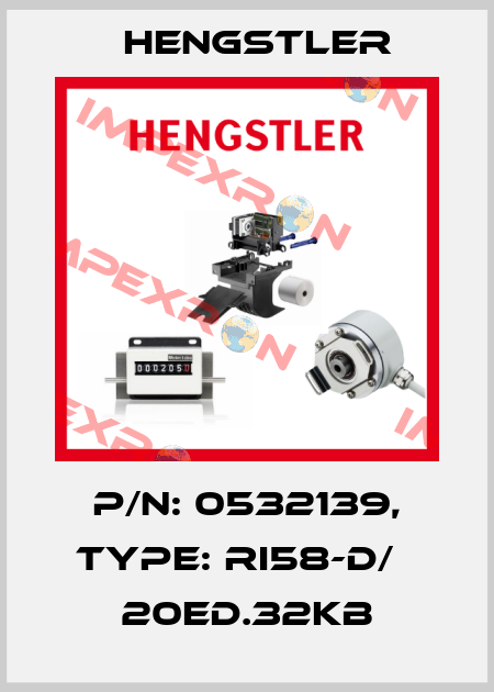 p/n: 0532139, Type: RI58-D/   20ED.32KB Hengstler