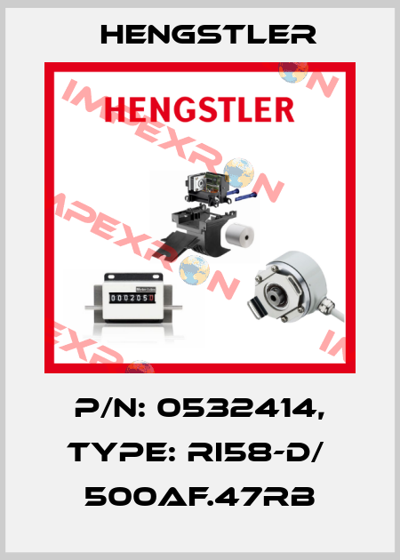 p/n: 0532414, Type: RI58-D/  500AF.47RB Hengstler