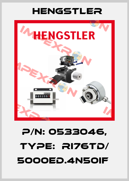 P/N: 0533046, Type:  RI76TD/ 5000ED.4N50IF  Hengstler