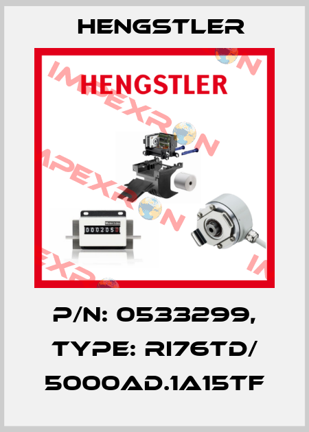 p/n: 0533299, Type: RI76TD/ 5000AD.1A15TF Hengstler