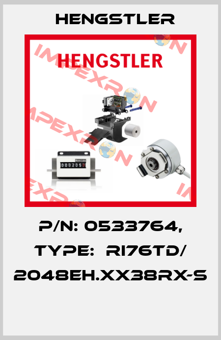 P/N: 0533764, Type:  RI76TD/ 2048EH.XX38RX-S  Hengstler