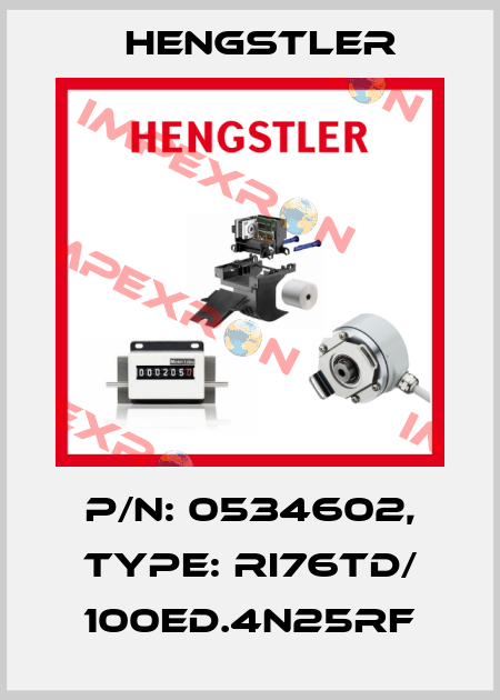 p/n: 0534602, Type: RI76TD/ 100ED.4N25RF Hengstler