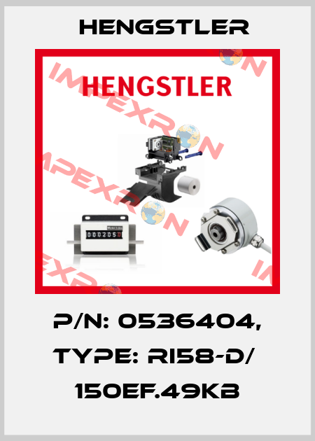 p/n: 0536404, Type: RI58-D/  150EF.49KB Hengstler