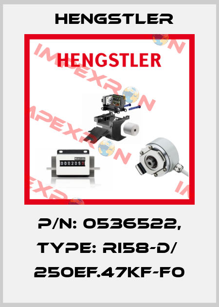 p/n: 0536522, Type: RI58-D/  250EF.47KF-F0 Hengstler