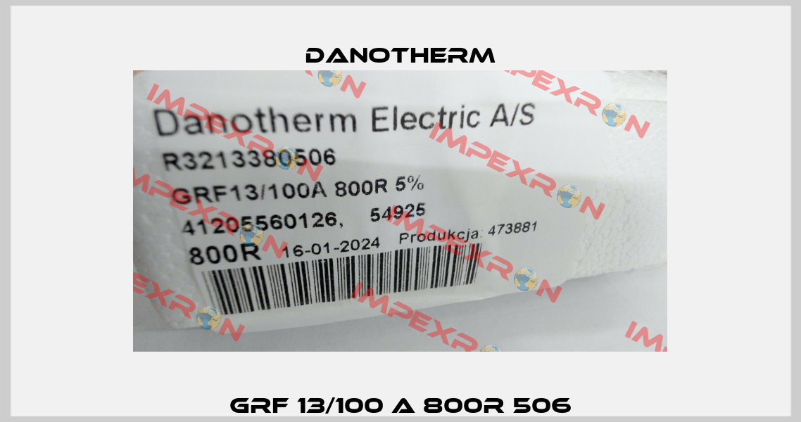 GRF 13/100 A 800R 506 Danotherm