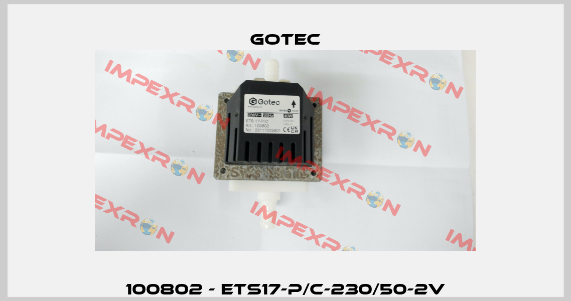 100802 - ETS17-P/C-230/50-2V Gotec