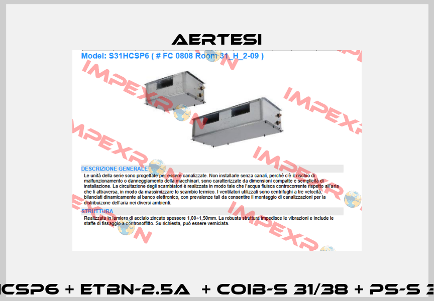 S31HCSP6 + ETBN-2.5A  + COIB-S 31/38 + PS-S 31/38 Aertesi